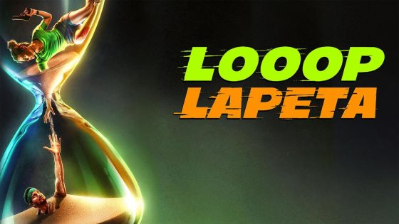 حصريا شاهد فيلم Looop Lapeta 2022 مترجم كامل HD