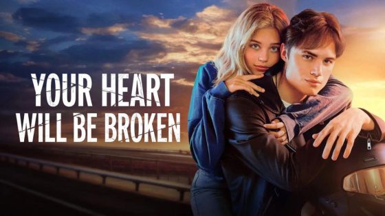 حصريا شاهد فيلم Your Heart Will Be Broken 2026 مترجم كامل HD