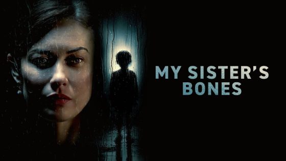 حصريا شاهد فيلم My Sister's Bones 2026 مترجم كامل HD