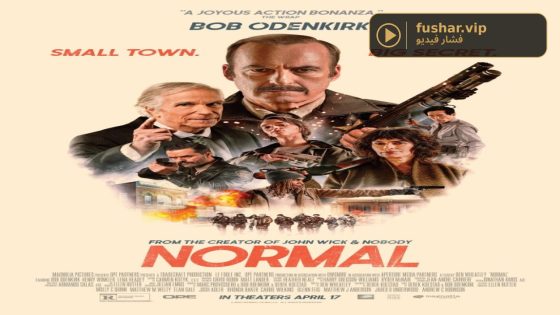 حصريا شاهد فيلم Normal 2025 مترجم