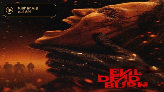 فيلم Evil Dead Burn 2026 مترجم