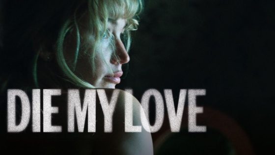 حصريا شاهد فيلم Die My Love 2025 مدبلج كامل HD